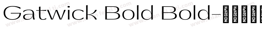 Gatwick Bold Bold字体转换